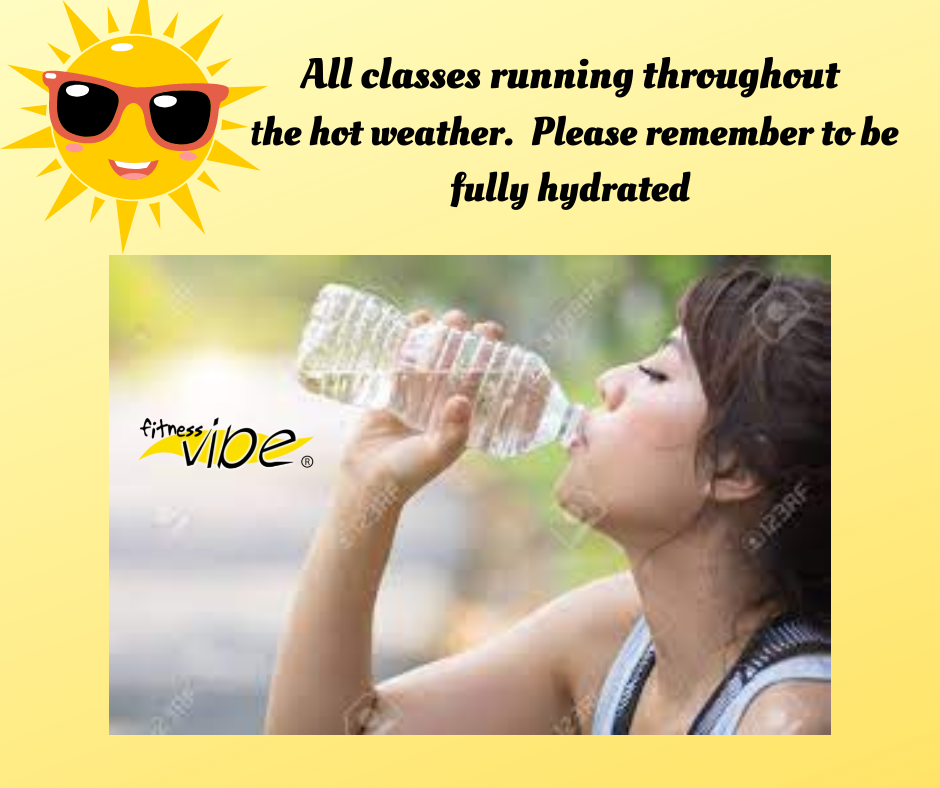 All classes running throughout the hot weather.  Remember to stay hydrated.